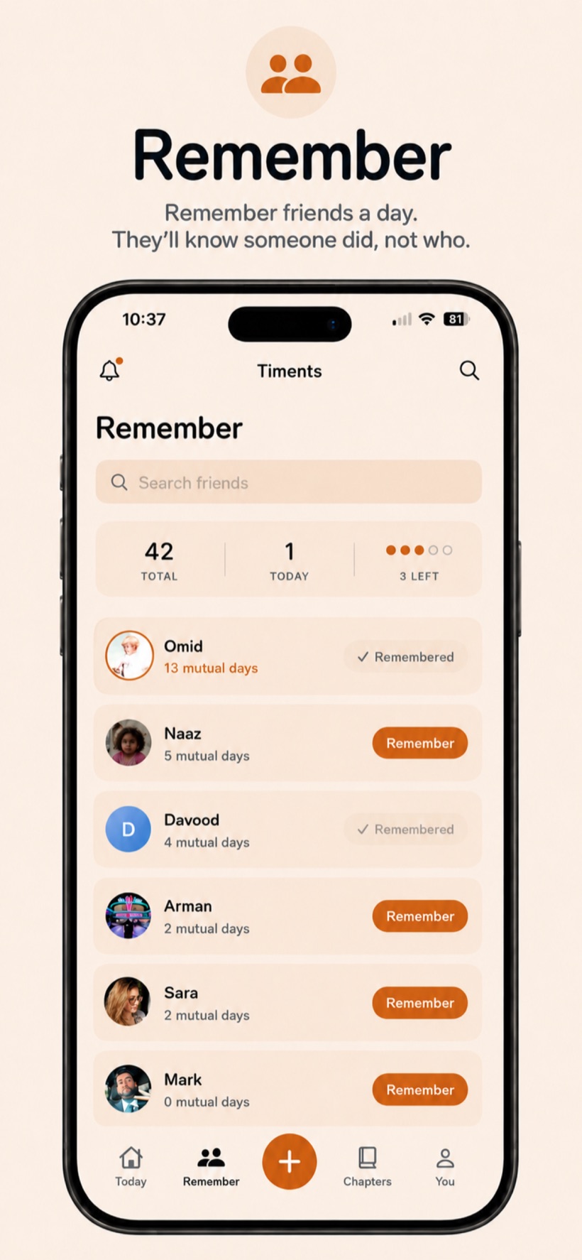 The Remember tab with a friends list, mutual-day counts, and a daily remember budget.